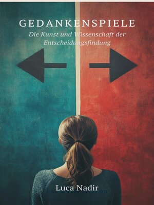 cover image of "Gedankenspiele Die Kunst und Wissenschaft der Entscheidungsfindung"